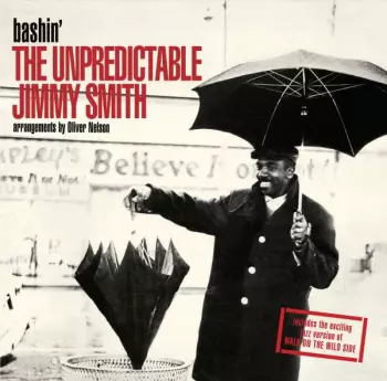 Jimmy Smith: Bashin': The Unpredictable Jimmy Smith