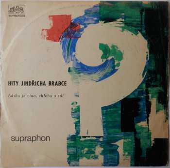 LP Jindřich Brabec: Hity Jindřicha Brabce - Láska Je Víno, Chleba A Sůl