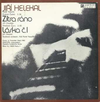 SP Jiří Helekal: Zítra Ráno / Láska Č.1