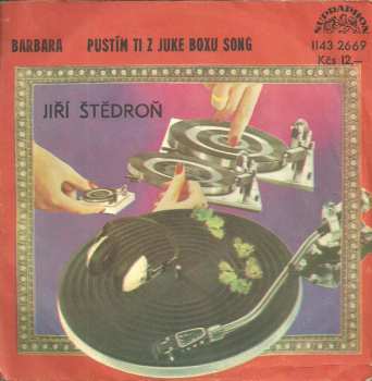 Album Jiří Štědroň: Barbara / Pustím Ti Z Juke Boxu Song