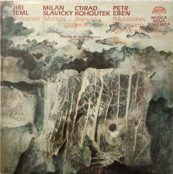 LP Jiří Teml: 3 Ritornelli / Monolit / Rapsodia Eroica / Mutationes Per Organo Grande E Piccolo