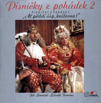 LP Zdeněk Borovec: Písničky Z Pohádky 2 (Písničky Z Pohádky "Ať Přiletí Čáp, Královno!")