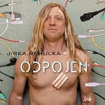 Album Jirka Řehulka: Odpojen