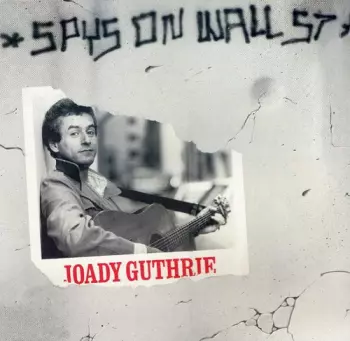 Joady Guthrie: Spys On Wall St