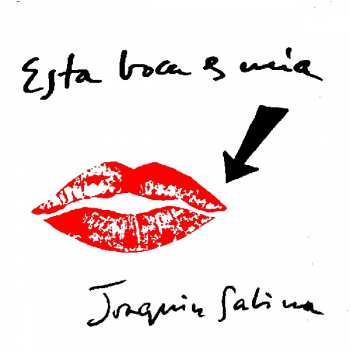 Album Joaquín Sabina: Esta Boca Es Mia