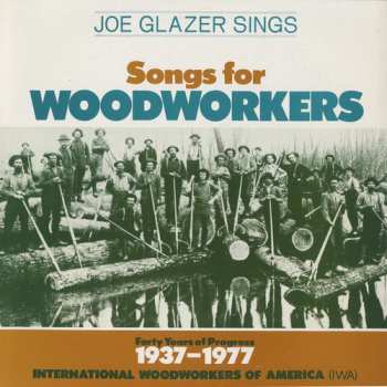 Album Joe Glazer: Songs For Woodworkers