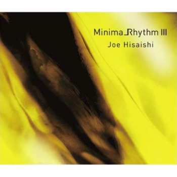 Album Joe Hisaishi: Minima _Rhythm III