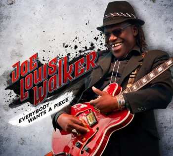 Album Joe Louis Walker: Everybody Wants A Piece