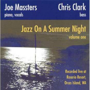 Album Joe Massters & Chris Clark: Jazz On A Summer Night; Vol. 1