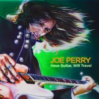 Album Joe Perry: Have Guitar, Will Travel