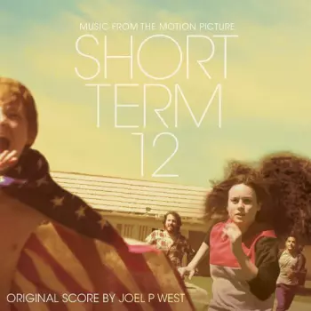 Short Term 12 (Original Motion Picture Soundtrack) 
