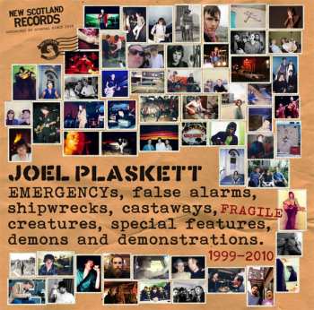 Album Joel Plaskett: Emergencys, False Alarms, Shipwrecks, Castaways, Fragile Creatures, Special Features, Demons And Demonstrations. 1999-2010