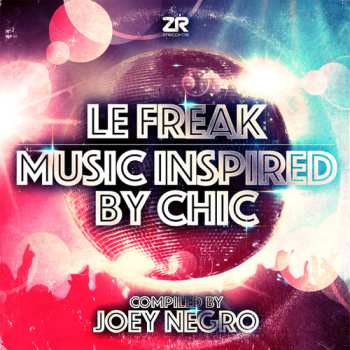 CD Joey Negro: Le Freak (Music Inspired By Chic)