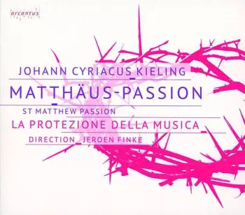 La Protezione Della Musica: Matthäus Passion / St. Matthew Passion