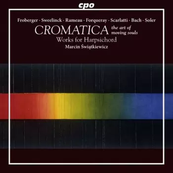 Johann Sebastian Bach: Cromatica: The Art Of Moving Souls