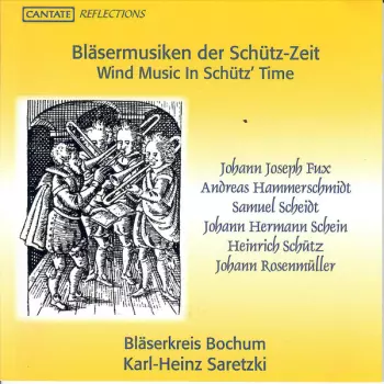 Bläsermusiken Der Schütz-Zeit / Wind Music In Schütz' Time