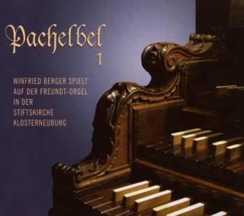 Album Johann Pachelbel: Orgelwerke - Pachelbel 1