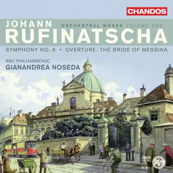 Gianandrea Noseda: Orchestral Works Volume One (Symphony No. 6 · Overture: The Bride Of Messina)