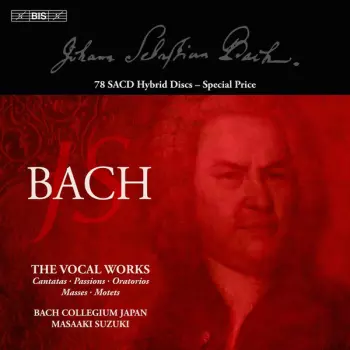 Johann Sebastian Bach: Das Vokalwerk - Vocal Works