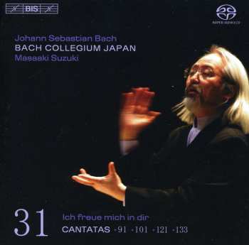 SACD Johann Sebastian Bach: Cantatas 31: ►91 ►101 ►121 ►133 (Ich Freue Mich In Dir)