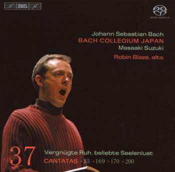 SACD Johann Sebastian Bach: Cantatas 37: ►35 ►169 ►170 ►200 (Vergnügte Ruh, Beliebte Seelenlust)