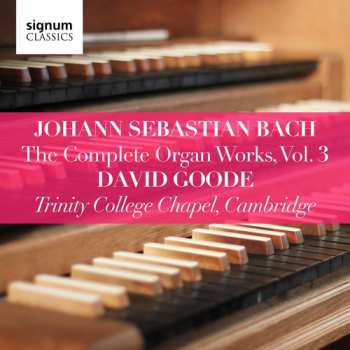 CD Johann Sebastian Bach: The Complete Organ Words, Vol. 3