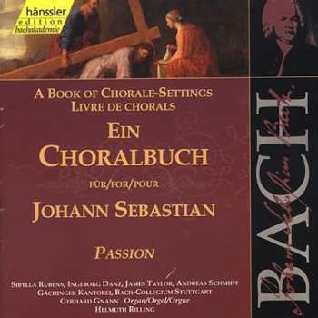 Album Johann Sebastian Bach: A Book Of Chorale-Settings For Johann Sebastian: Passion