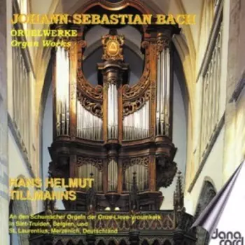 Orgelwerke = Organ Works