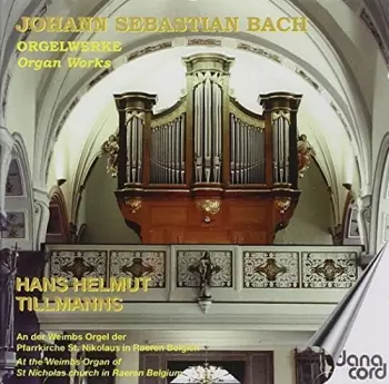Orgelwerke = Organ Works