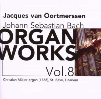 CD Johann Sebastian Bach: Organ Works Vol. 8
