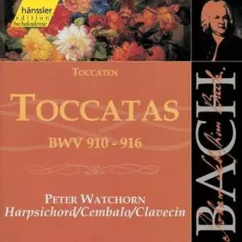 Toccatas BWV 910-916