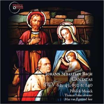 Album Johann Sebastian Bach: Cantatas BWV 62, 45, 192, 140