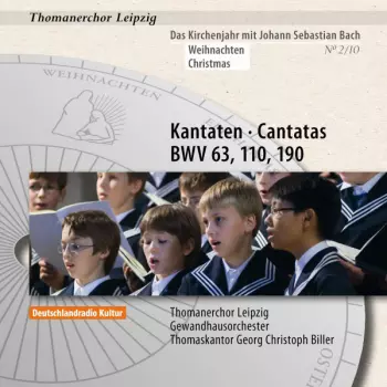 Kantaten Cantatas BWV 63, 110, 190