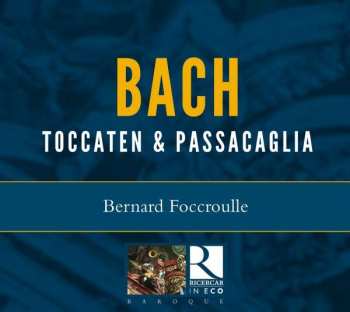 CD Johann Sebastian Bach: Toccaten & Passacaglia