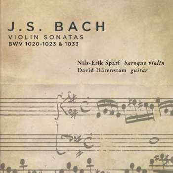 CD Johann Sebastian Bach: Violin Sonatas BWV 1020-1023 & 1033
