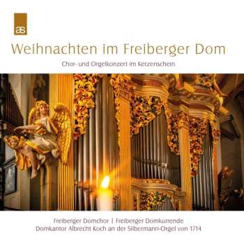 CD Johann Sebastian Bach: Weihnachten Im Freiberger Dom - Chor- Und Orgelkkonzert Im Kerzenschein
