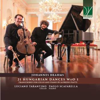 Album Johannes Brahms: 21 Hungarian Dances Woo 1 (Transcribed For Cello And Piano)