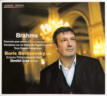 Concerto Pour Piano No. 2 En Si Bémol Majeur Opus 83 / Variations Sur Un Thème De Paganini Opus 35b / Trois Danse Hongroises