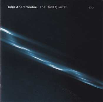 CD John Abercrombie: The Third Quartet