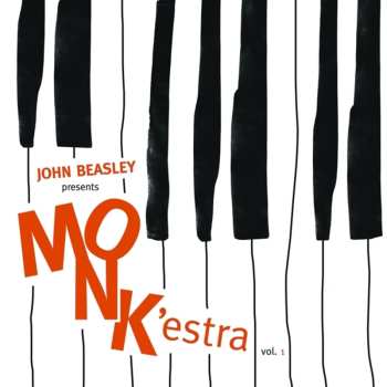 CD John Beasley: John Beasley presents MONK'estra vol. 1