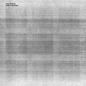 Album John Beltran: Hallo Androiden
