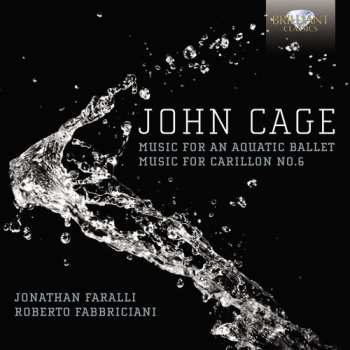 Album John Cage: Music For An Aquatic Ballet · Music For Carillon No. 6