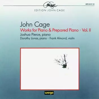 Works For Piano & Prepared Piano · Vol. II (1944-1958)