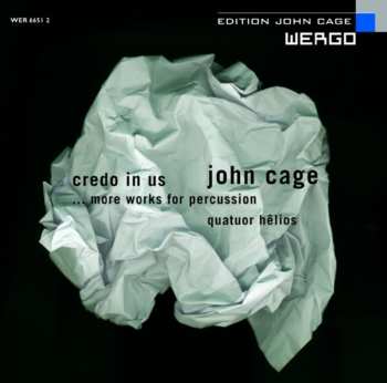 Album John Cage: Credo In Us / ...More Works For Percussion