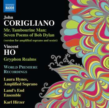 CD John Corigliano: Mr.tambourine Man - 7 Poems Of Bob Dylan Für Sopran & Sextett