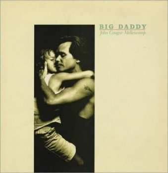 LP John Cougar Mellencamp: Big Daddy