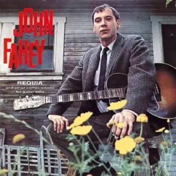 John Fahey: Requia