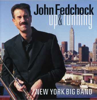 CD John Fedchock New York Big Band: Up & Running