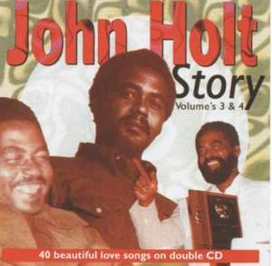 2CD John Holt: John Holt Story Volume 3 & 4