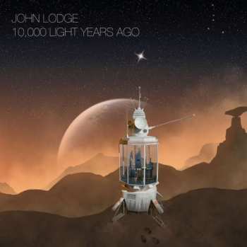 CD/DVD John Lodge: 10,000 Light Years Ago LTD